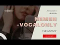 NEMEN - VOCAL ONLY