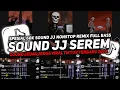 Download Lagu DJ SOUND JJ SEREM V37 FUL BAS KANE COCOK BUAT MODE BANTAI KANE JEDAG JEDUG VIRAL TIKTOK TERBARU 2024