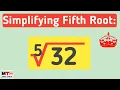 How to simplify 32 Simplifying surds Fifth root of 32 Explained