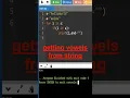 getting vowels from given string code