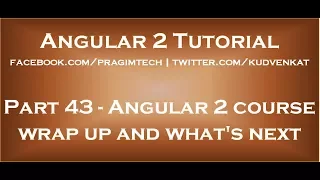 Angular 2 course wrap up and what s next