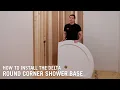 How to Install the Delta Round Corner Shower Base