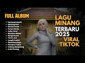 Download Lagu KOLEKSI VIRAL! FULL ALBUM MINANG 2025 TERBAIK #albumviral #laguminang #musikviral