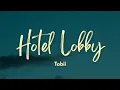 Download Lagu Hotel Lobby - Tobii