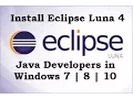 How to Install Latest Eclipse Luna 4 4 1 IDE for Java Developers in Microsoft Windows 7 8 10