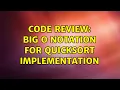Code Review Big O notation for quicksort implementation 2 Solutions