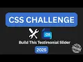 CSS Challenge Build This Stunning Testimonial Slider No JS
