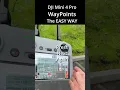 DJI Mini 4 Pro WAYPOINTS the Easy Way