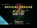 Download Lagu Do You See What I See - Official Trailer