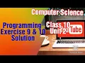 Class 10 unit 2 computer programming Exercise 9 10 Solution Lecture 53