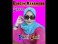 'Cincin Kenangan'Nur Afni Octavia ,Cover:Yanti Gani feat Udin Ismail