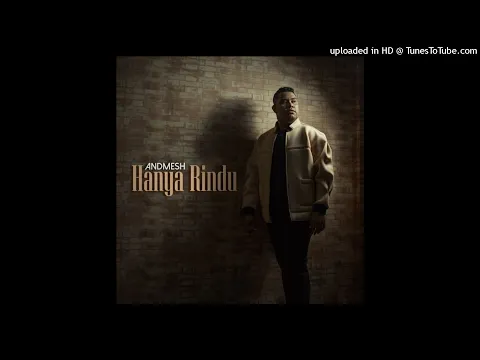 Download MP3 Andmesh Kamaleng - Hanya Rindu (Official Audio)