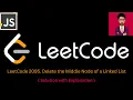12 LeetCode 2095 Delete the Middle Node of a Linked List JAVASCRIPT