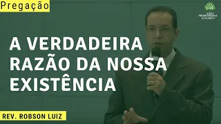 A Verdadeira Razão da Nossa Existência | Atos 17 : 22 - 31