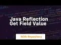 java reflection get field value