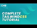 Complete Tailwind CSS Tutorial Tailwind CSS Tutorial Tailwind 2 Crash Course