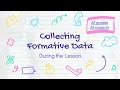 Collecting Formative Data