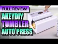 Best Budget Tumbler Sublimation Press Honest Review of the AkeyDIY Automatic Tumbler Press