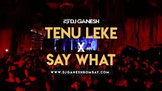 tenu leke x say what dj ganesh afro bollywood