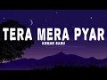 Download Lagu Kumar Sanu - Tera Mera Pyar (Lyrics)