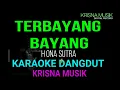 Download Lagu TERBAYANG BAYANG KARAOKE DANGDUT ORIGINAL HD AUDIO