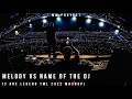 Melody vs Name Of The Dj (3 Are Legend TML 2022 Mashup)