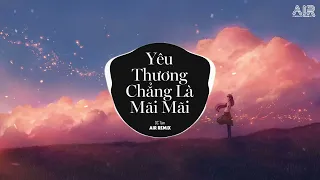 Download Yêu Thương Chẳng Là Mãi Mãi (AIR Remix) - DC Tâm ♫ Buông Đôi Tay Nhau Rồi Không Phải Vì Đã Hết Yêu MP3