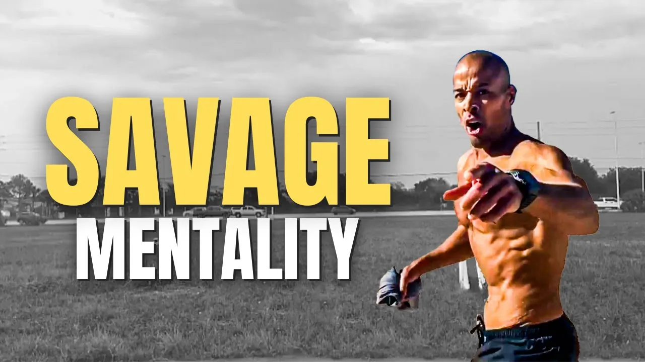 SAVAGE MENTALITY - Powerful Motivational Video | David Goggins