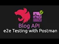 NestJS Blog API - 7 e2e Testing with Postman