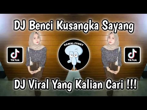 Download MP3 DJ BENCI KUSANGKA SAYANG || DJ VIRAL TIKTOK TERBARU MENGKANE 2024 YANG KALIAN CARI !!!