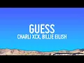 Download Lagu Charli xcx - Guess (Lyrics) ft. Billie Eilish
