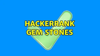 Hackerrank Gem Stones