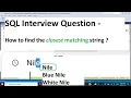 SQL Interview Query How to find the closest matching string best match 2 methods