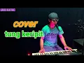Download Lagu tung keriput cover ngebit