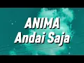 Lagu Anima - Andai Saja (Lirik)