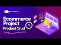 Ecommerce Series - Product Crud