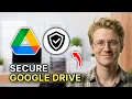 How to Secure Google Drive - Step by Step 2026