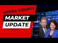 Anoka County Real Estate Market Update Watch this before making a real estate move to Anoka County