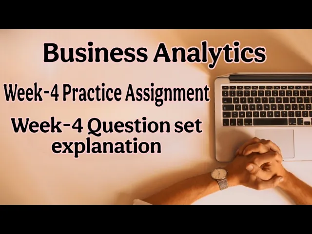 BA Week 4 PA + Questions Set Explanation  IITM Business Analytics Course