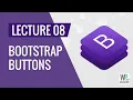 08 - Bootstrap 4 Buttons Button Groups