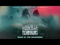 Godzilla vs Kong Official Soundtrack | A New Language - Tom Holkenborg | WaterTower