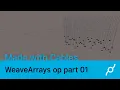 WeaveArrays op tutorial part 01