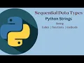 Sequential Data Types - Python Strings