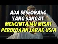 Download Lagu 💌Pesan Cinta: Ada seseorang yang mencintaimu meski perbedaan jarak usia..