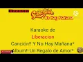 (Karaoke) Y No Hay Mañana; Liberación