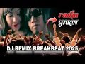 Download Lagu YAKIN RADJA ‼️ DJ TERBARU 2025