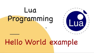 Lua Tutorial Hello World example