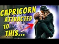 WHAT Is a CAPRICORN MAN ATTRACTED TO