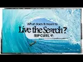 What Does It Mean To Live Rip Curl