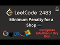Minimum Penalty for a Shop LeetCode 2483 Prefix Sum Greedy Optimal Solution
